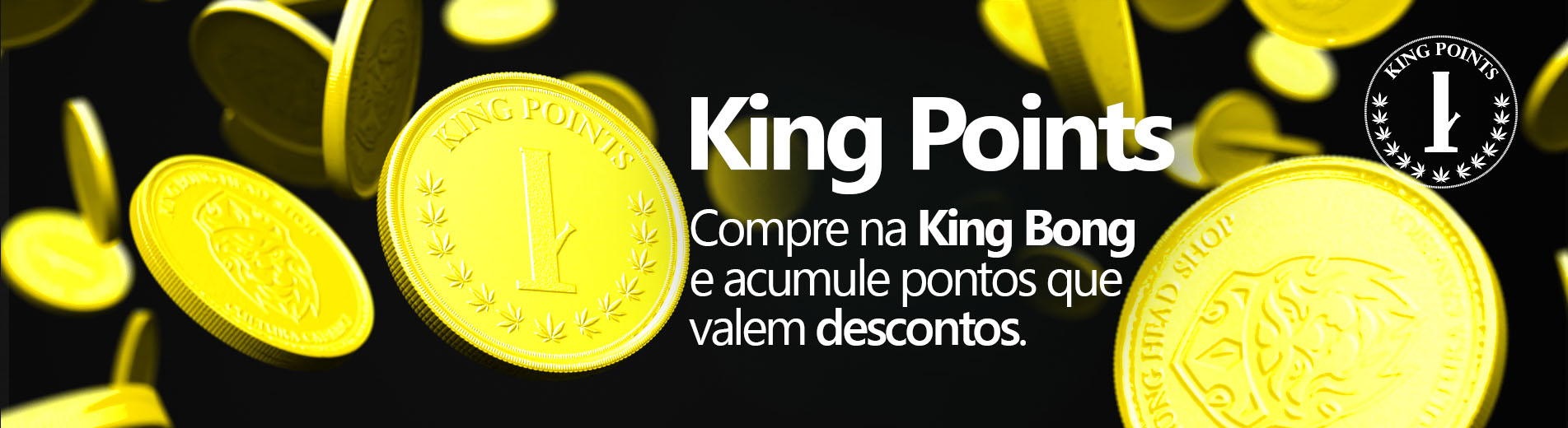 KingPoints - O Programa de Fidelidade da King Bong