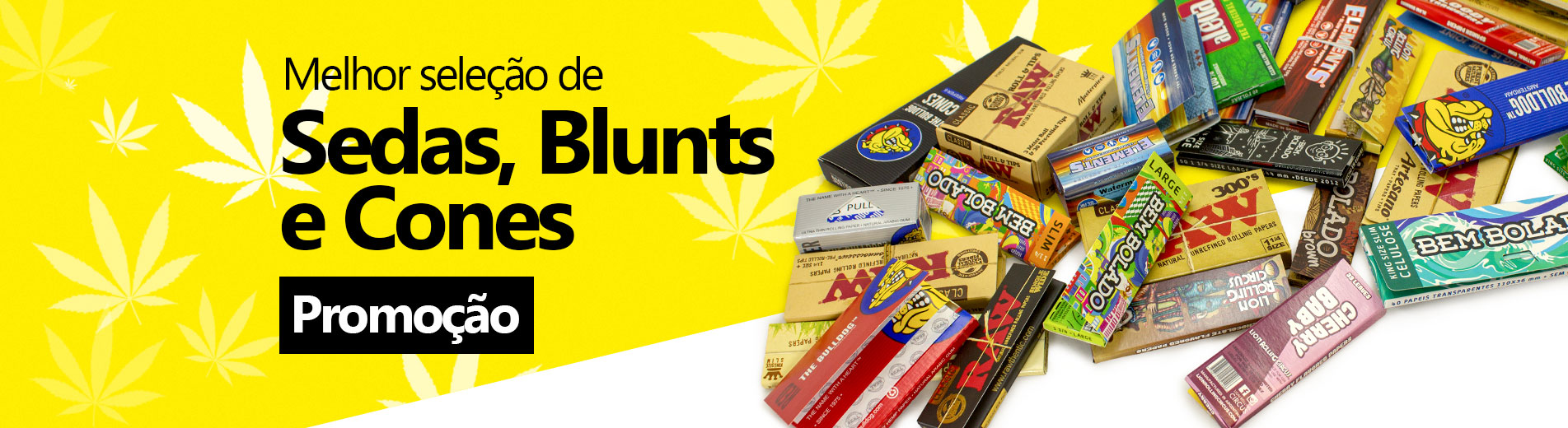 A Maior Variedade de Sedas e Blunts 